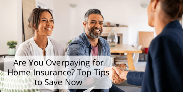 Are You Overpaying for Home Insurance? Top Tips to Save Now